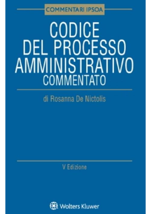 Codice Del Processo Amministrativo Commentato 2023 - Medichini.it