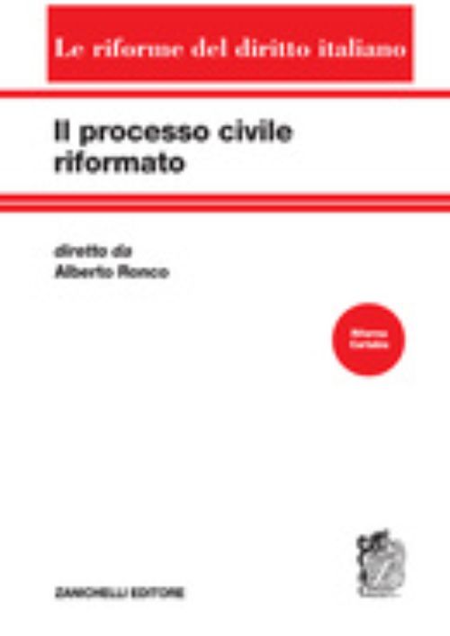 Il processo civile riformato