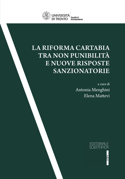 La Riforma Cartabia tra non punibilità e nuove risposte sanzionatorie. Atti del convegno (Trento, 24-25 marzo 2023)