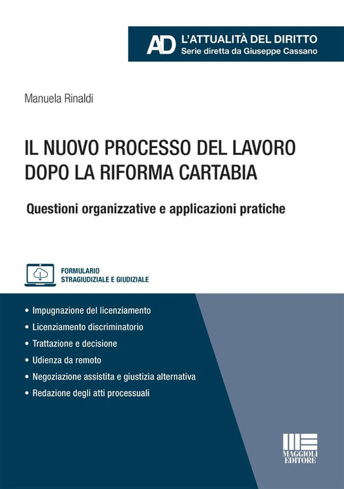 Il nuovo processo del lavoro dopo la Riforma Cartabia. Questioni organizzative e applicazioni pratiche