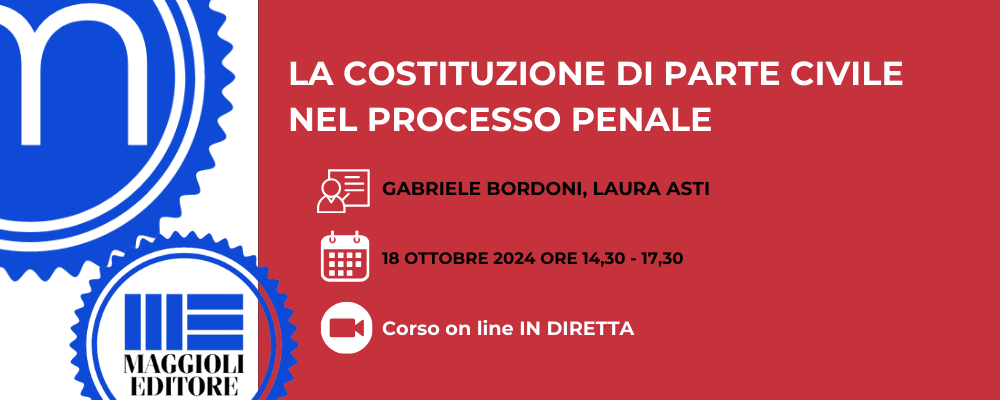 LA COSTITUZIONE DI PARTE CIVILE NEL PROCESSO PENALE