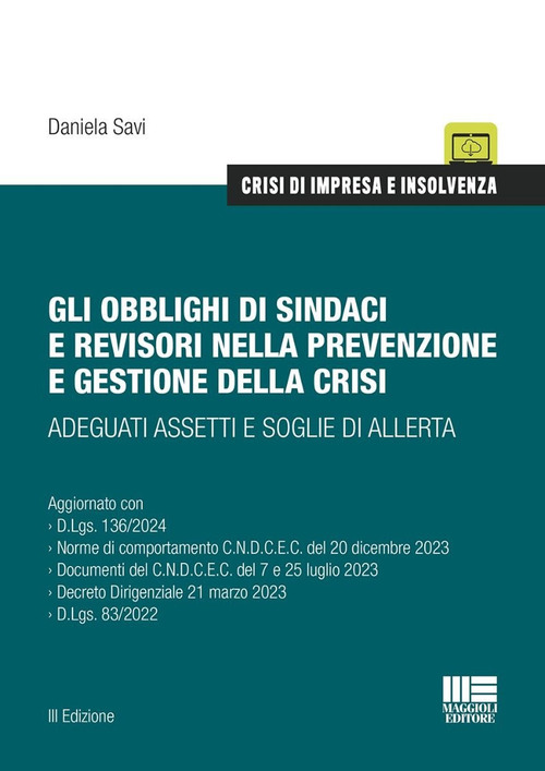 Gli obblighi di sindaci e revisori nella prevenzione e gestione della crisi. Adeguati assetti e soglie di allerta